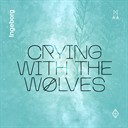 Crying with the Wolves